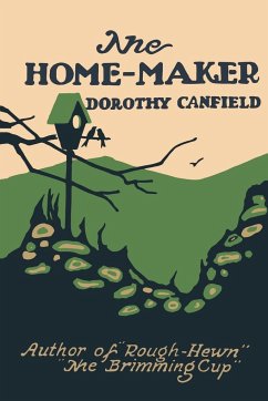 The Home-Maker - Canfield, Dorothy; Fisher, Dorothy Canfield
