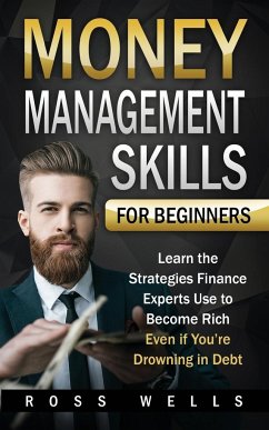 Money Management Skills for Beginners - Wells, Ross