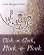 Click -n- Clock, Plink -n- Plonk - Bild 1