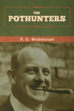 The Pothunters - Wodehouse, P. G.