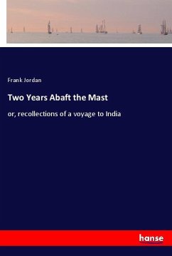 Two Years Abaft the Mast - Jordan, Frank