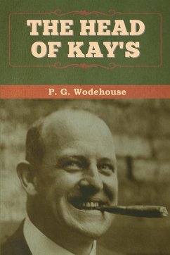 The Head of Kay's - Wodehouse, P. G.