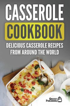 Casserole Cookbook - Publishing, Grizzly