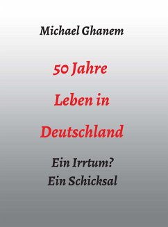 Cover 50 Jahre Leben in Deutschland (eBook, ePUB)