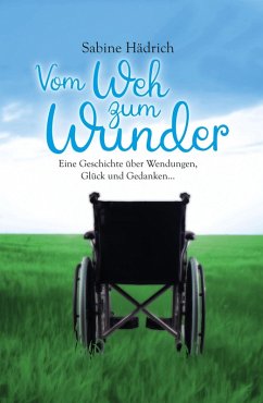 Vom Weh zum Wunder (eBook, ePUB) - Hädrich, Sabine