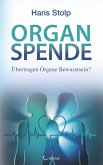 Organspende: Übertragen Organe Bewusstsein? (eBook, ePUB)