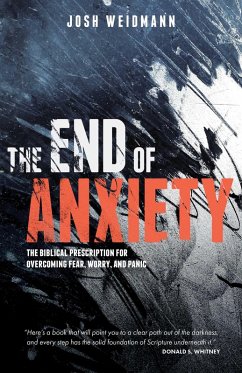 The End of Anxiety (eBook, ePUB) - Weidmann, Josh