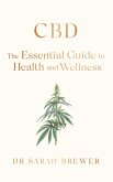 CBD: The Essential Guide to Health and Wellness (eBook, ePUB)
