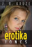 The Saga of Erotika Jones 07 (Speculative Fiction Modern Parables) (eBook, ePUB)