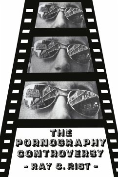 The Pornography Controversy (eBook, PDF) - Rist, Ray