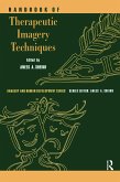 Handbook of Therapeutic Imagery Techniques (eBook, PDF) Handbook of Therapeutic Imagery Techniques (eBook, PDF)