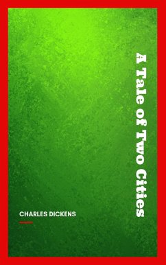 A Tale of Two Cities (eBook, ePUB) - Dickens, Charles