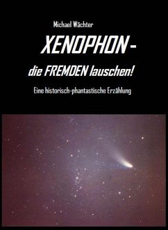 XENOPHON - die Fremden lauschen! (eBook, ePUB)