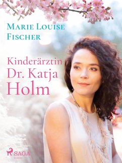Kinderärztin Dr. Katja Holm (eBook, ePUB) - Fischer, Marie Louise