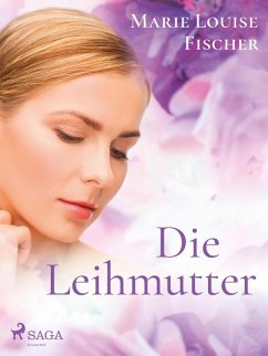 Die Leihmutter (eBook, ePUB) - Fischer, Marie Louise