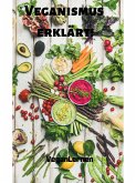 Veganismus erklärt (eBook, ePUB) Veganismus erklärt (eBook, ePUB)