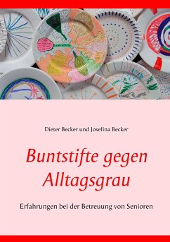 Buntstifte gegen Alltagsgrau (eBook, ePUB) - Becker, Dieter; Becker, Josefina