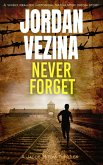 Never Forget (A Jacob Mitzak Thriller, #0) (eBook, ePUB)