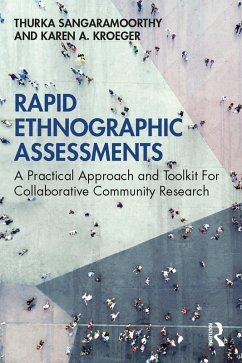 Rapid Ethnographic Assessments (eBook, ePUB) - Sangaramoorthy, Thurka; Kroeger, Karen A