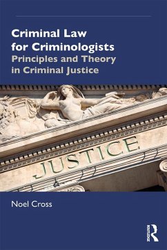 Criminal Law for Criminologists (eBook, PDF) - Cross, Noel
