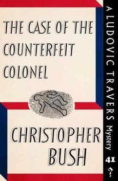 The Case of the Counterfeit Colonel (eBook, ePUB) - Bush, Christopher