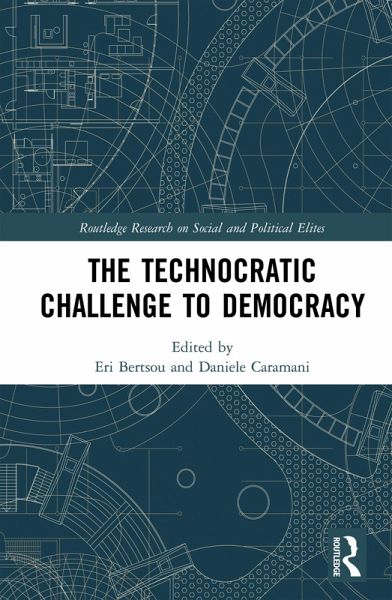 The Technocratic Challenge to Democracy (eBook, PDF) The Technocratic Challenge to Democracy (eBook, PDF)