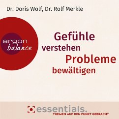 Gefühle verstehen, Probleme bewältigen (MP3-Download) - Wolf, Dr. Doris; Merkle, Dr. Rolf