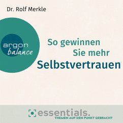 So gewinnen Sie mehr Selbstvertrauen (MP3-Download) - Merkle, Dr. Rolf