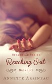 Reaching Out (Spearhead Series, #1) (eBook, ePUB)