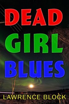 Dead Girl Blues (eBook, ePUB) - Block, Lawrence