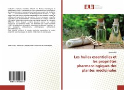 Les huiles essentielles et les propriétés pharmacologiques des plantes médicinales - Chikhi, Ilyas