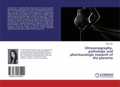 Ultrasonography, pathologic and pharmacologic research of the placenta