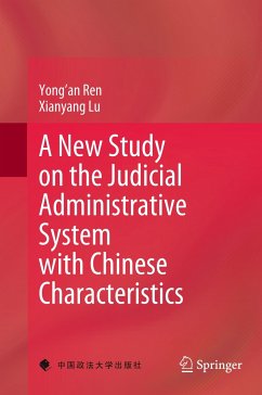 A New Study on the Judicial Administrative System with Chinese Characteristics - Ren, Yong'an;Lu, Xianyang