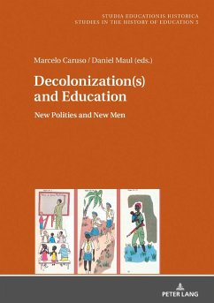 Decolonization(s) and Education - Caruso, Marcelo;Maul, Daniel
