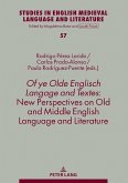 Of ye Olde Englisch Langage and Textes: New Perspectives on Old and Middle English Language and Literature