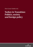 Turkey in Transition: Politics, society and foreign policy