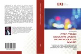 HYPOTHYROIDIE ENDOCRINO-DIABETO-METABOLIQUE AUTO-IMMUNE. HYPOTHYROIDIE ENDOCRINO-DIABETO-METABOLIQUE AUTO-IMMUNE.