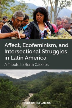 Affect, Ecofeminism, and Intersectional Struggles in Latin America - Gabiola, Irune