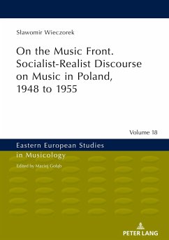 On the Music Front. Socialist-Realist Discourse on Music in Poland, 1948 to 1955 - Wieczorek, Slawomir