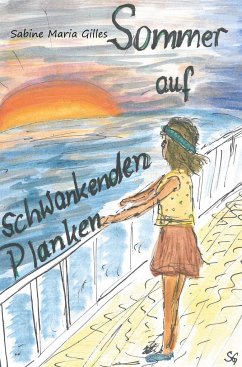 Sommer auf schwankenden Planken - Sabine Maria Gilles