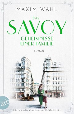 Geheimnisse einer Familie / Das Savoy Bd.3 - Wahl, Maxim