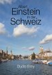 Albert Einstein in der Schweiz - Bild 1