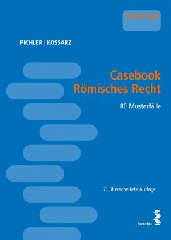 Casebook Römisches Recht - Pichler, Alexander;Kossarz, Elisabeth