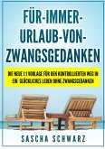 Für immer Urlaub von Zwangsgedanken Für immer Urlaub von Zwangsgedanken