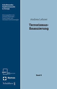 Die Straftatbestände zur Bekämpfung der Terrorismusfinanzierung - Lehner, Andrea