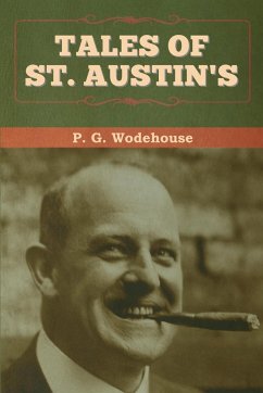 Tales of St. Austin's - Wodehouse, P. G.