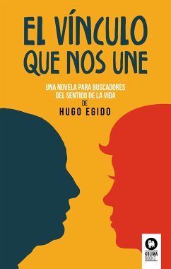 El vínculo que nos une (eBook, ePUB) - Egido Pérez, Hugo