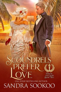 Scoundrels Prefer Love (Fortune and Glory, #2) (eBook, ePUB) - Sookoo, Sandra