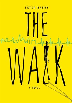 The Walk (eBook, ePUB) - Barry Peter The Walk (eBook, ePUB) - Barry Peter