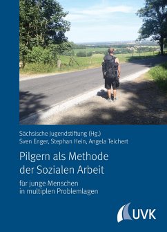 Pilgern als Methode der Sozialen Arbeit (eBook, PDF) - Sächsische Jugendstiftung